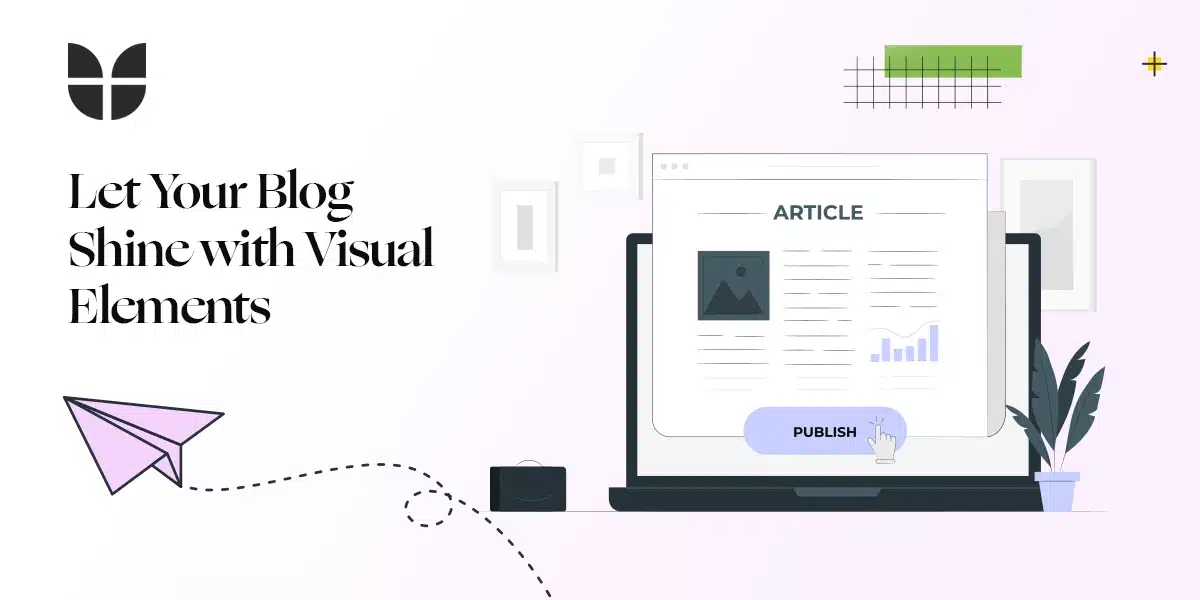 Let Your Blog Shine with Visual Elements